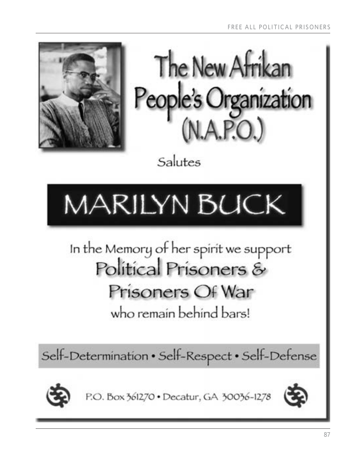 Salutes MARILYN BUCK Inthe Mcmor\q of her spxnt we suPPort Political Prisoners & Prisoners Of War who remain behind bars! Self-Determination « Sch—RcsPcct « Self-Defense @ F.O. Box 361270 * Decatur, GA 300%6-1278 @